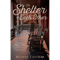 The Shelter of Each Other - Paperback