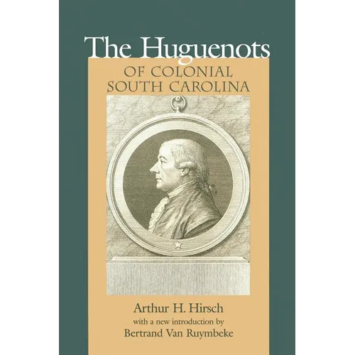 Huguenots of Colonial South Carolina