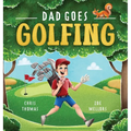 Dad Goes Golfing - Hardcover