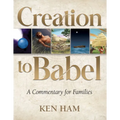 Creation to Babel: A Commentary for Families - Paperback