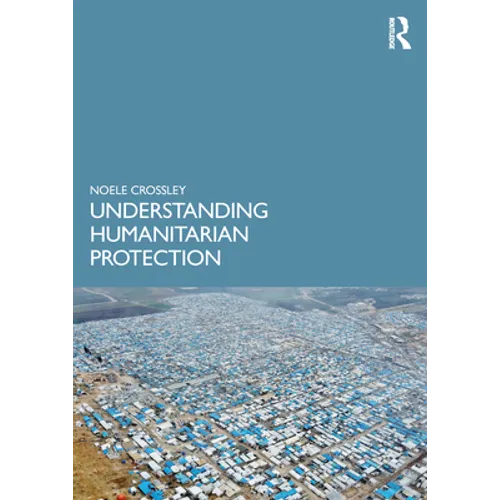 Understanding Humanitarian Protection - Paperback