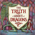 The Truth about Dragons - Hardcover