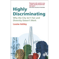 Highly Discriminating: Why the City Isn't Fair and Diversity Doesn't Work - Paperback