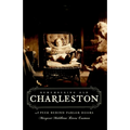 Remembering Old Charleston: A Peek Behind Parlor Doors - Paperback