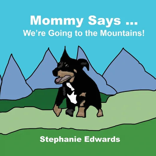 Mommy Says We're Going to the Mountains - Paperback