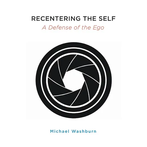 Recentering the Self: A Defense of the Ego - Paperback