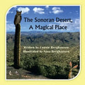 The Sonoran Desert, A Magical Place - Paperback