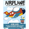 Airplane Coloring and Activity Book for Kids - Paperback