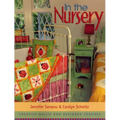 In the Nursery: Creative Quilts and Designer Touches - Paperback