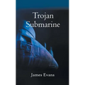 Trojan Submarine