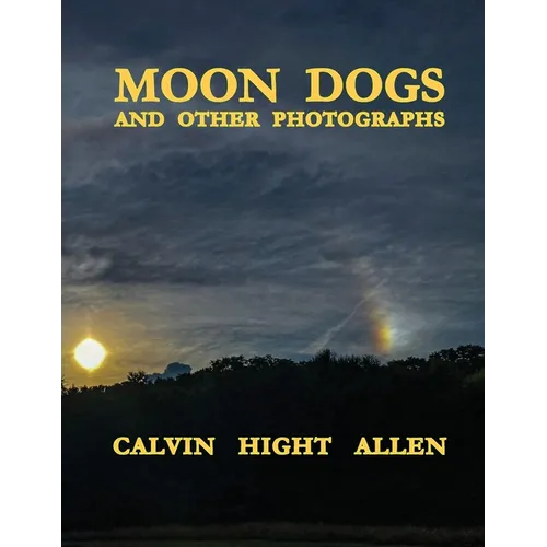 Moon Dogs and Other Photographs - Paperback
