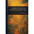 Narratives of New Netherland, 1609-1664