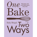 One Bake, Two Ways: Fifty Bakes with an All-Plant Option Every Time - Hardcover