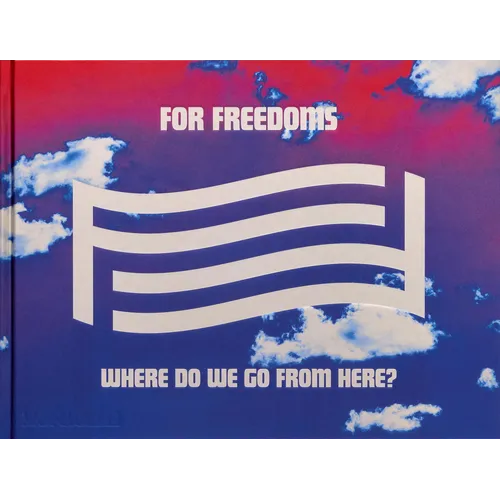 For Freedoms: Where Do We Go from Here? - Hardcover