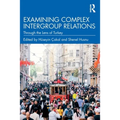 Examining Complex Intergroup Relations: Through the Lens of Turkey - Paperback