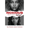 NOXIOUS Was it Love or Poison? - Paperback