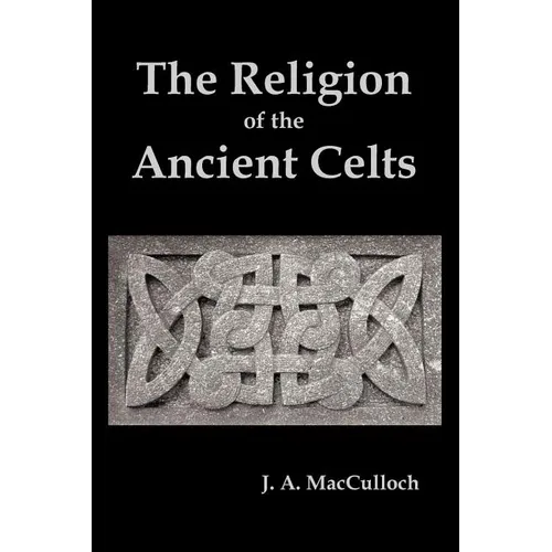 The Religion of the Ancient Celts - Paperback