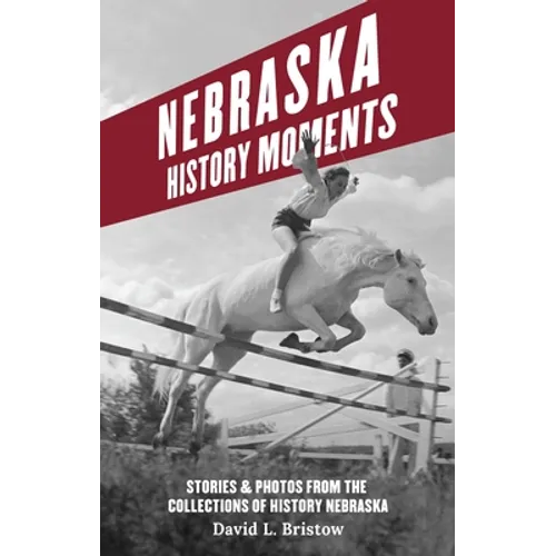 Nebraska History Moments - Paperback