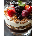 50 Gourmet Desserts for Home - Paperback