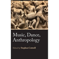 Music, Dance, Anthropology - Hardcover