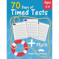 Math 70 Days of Timed Test: Addition and subtraction exercises for Grades K-2 (Ages 5-8), solving math problems by adding and subtracting numbers from - Paperback
