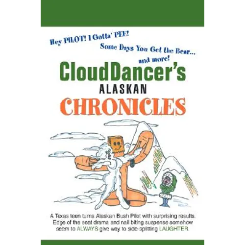 CloudDancer's Alaskan Chronicles