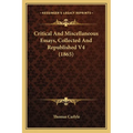 Critical And Miscellaneous Essays, Collected And Republished V4 (1865)
