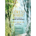 Forest Magic: Rituals and Spells for Green Witchcraft - Hardcover