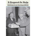 It Happened in Idaho: Remarkable Events That Shaped History