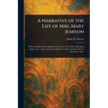 A Narrative of the Life of Mrs. Mary Jemison