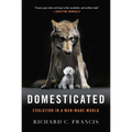 Domesticated: Evolution in a Man-Made World - Paperback