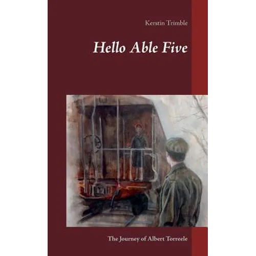 Hello Able Five: The Journey of Albert Torreele - Paperback