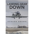 Landing Gear Down - Paperback