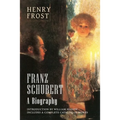 Franz Schubert: A Biography - Paperback