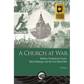 A Church at War: MacKay Presbyterian Church, New Edinburgh, and the First World War