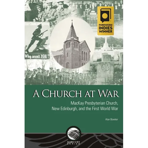 A Church at War: MacKay Presbyterian Church, New Edinburgh, and the First World War