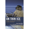 On Thin Ice: The Inuit, the State, and the Challenge of Arctic Sovereignty