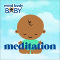 Mind Body Baby: Meditation - Board Book