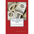 Property Management Start-up Business Book: How to Start & Finance a Rental Property Real Estate Investing Business - Paperback