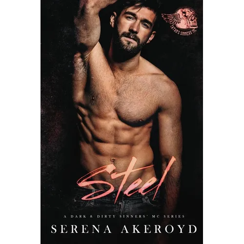 Steel (A Dark & Dirty Sinners' MC: MC Romance - Paperback