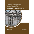 Theory, Design and Applications of Power Electronics - Hardcover