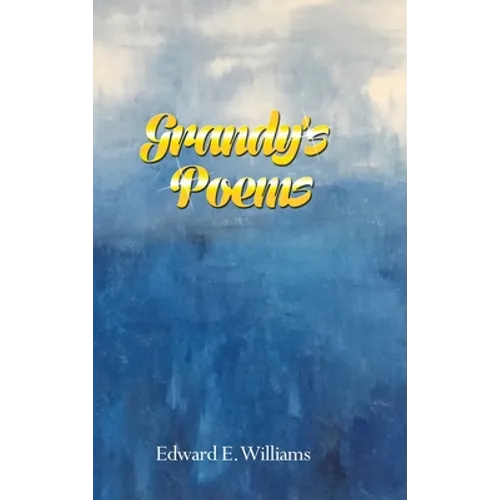 Grandy's Poems - Hardcover