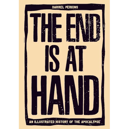 The End Is at Hand - Hardcover