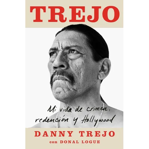 Trejo (Spanish Edition): Mi Vida de Crimen, Redención Y Hollywood - Paperback