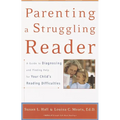 Parenting a Struggling Reader: A Guide to Diagnosing and Finding Help for Your Child's Reading Difficulties - Paperback