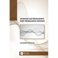 Advanced Electromagnetic Wave Propagation Methods - Paperback