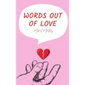 Words Out of Love - Paperback