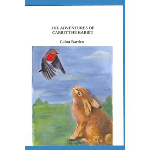The Adventures of Cabbit The Rabbit - Paperback