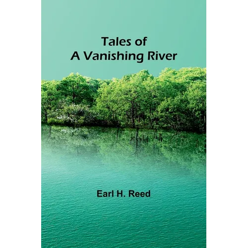 Tales of a Vanishing River - Paperback