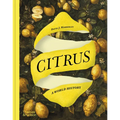 Citrus: A World History - Hardcover